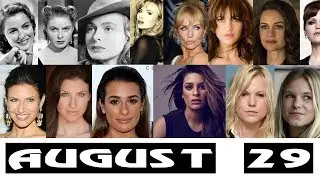 August  29 ♍ Famous BirthDays