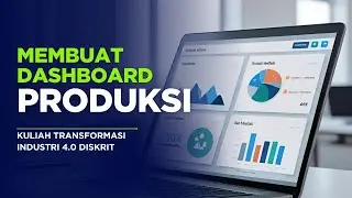 Membuat Dashboard Produksi di Excel | Studi Kasus Industri Furniture
