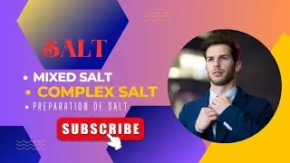 Types of salt|Mixed salt|Complex salt|preparation of salt