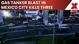 LIVE : Drone Captures Mexico City Gas Tanker Blast Killing 3, Injuring 70 on Busy Highway
