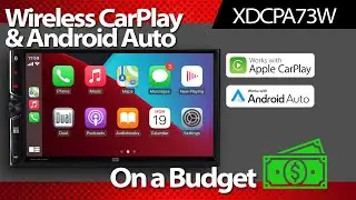 XDCPA73W - Wireless CarPlay & Android Auto on a Budget!