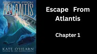 Escape from Atlantis | Chapter 1 | Voice Acted Audiobook