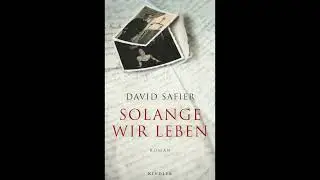 H&ouml;rprobe: David Safier &ndash; Solange wir leben