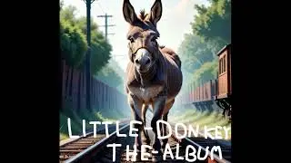 Silly Little Donkey! // CLEAN VERSION // By Rusty Pete // OFFICIAL AUDIO