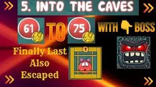 Red ball 4 - Game - Chapter - Into The Caves - From Stages 61 To 75 With Boss - Last Walkthrough 