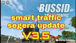 Segera Update Bussid Smart Traffic V3.5
