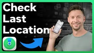 How To Check Find My iPhone Last Location
