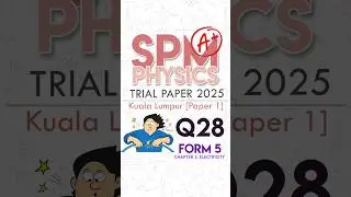 Q28 - KL Trials 2025 [Physics P1] #spm #spm2025 #batch08 #spmbatch08 #spmphysics