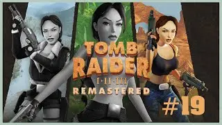 DES INSECTES GROS COMME DES BALLONS - TOMB RAIDER 3 REMASTERED #19