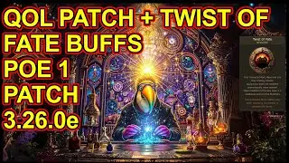 POE 3.26.0d - QOL Patch That Buffs Twist Of Fate (and nerfs immortal builds again) - Path of Exile 1