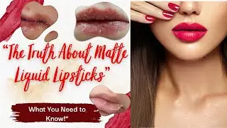 Why You Should Avoid Matte Liquid Lipsticks: The Hidden Issues Revealed