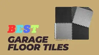 Best Garage Floor Tiles - Upgrade Your Garage with These Tiles!
