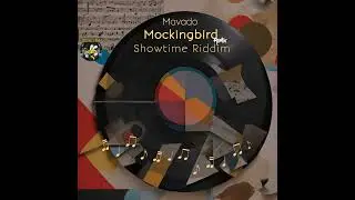 Mavado - Mockingbird (Remix) Showtime Riddim