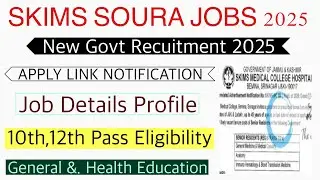 Skims Soura 10th 12th Pass Jobs Recruitment 2025 | Nursing Aid | Attendant Posts 2025 jk health jobs