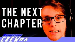 The Next Chapter [Budgetless Crew #6]