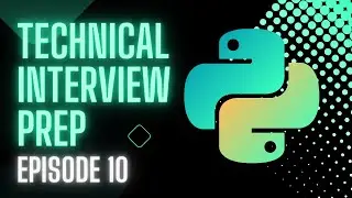 Python Technical Interview Prep | Episode 10 | Stacks