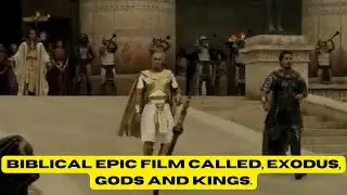 Biblical Epic Film Called, Exodus, Gods And Kings.