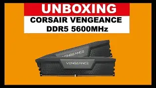► UNBOXING◄ Corsair VENGEANCE DDR5 5600MHz