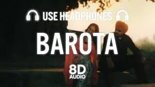 BAROTA (8D AUDIO) SIDHU MOOSE WALA | THE KIDD | LATEST PUNJABI SONGS