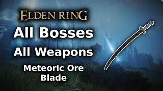 Elden Ring Meteoric Ore Blade Playthrough || All Bosses All Weapons Challenge - Part 9