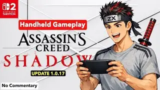 Switch 2 - Assassins Creed Shadows update 1.0.17 - Handheld Gameplay 