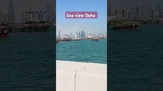 Sea view Doha, Qatar 🇶🇦