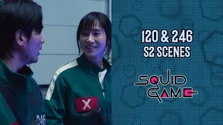 Squid Game - Cho Hyun-Ju (120) and Park Gyeong-seok (246) scenes (s2)