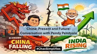 China: Present & Future:In conversation with Pendy Pendyala:#ChaxSimplifies
