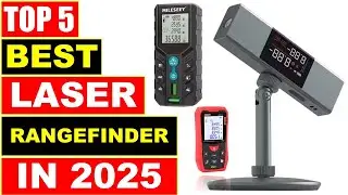 BEST Laser Rangefinder 2025, Top 5 Best Laser Rangefinders