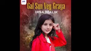 Gal Sun Graya Singer Irsa Malik New Song 2025 boht he Sweet#mountains