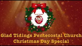 Christmas Special | Glad Tidings Saint Lucia