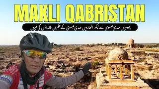 Thatta Makli Qabristan | Makli Graveyard History In Urdu | Makli Necropolis Thatta | The Cycle Khan
