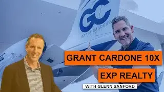 Grant Cardone talks 10X about eXp Realty with Glenn Sanford, CEO of eXp Realty