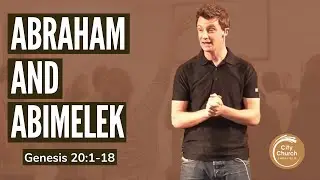 Abraham and Abimelek - A Sermon on Genesis 20