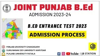 PUNJAB BED ADMISSION 2023-24 FULL DETAILS || JB STATION||