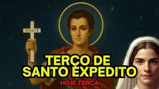 Terco de Santo Expedito de hoje terça