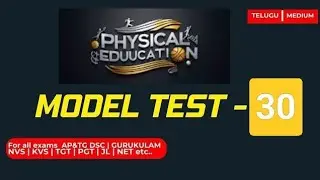 MODEL TEST -30,  AP DSC, TG DSC, KVS, NVS & ALL PHYSICAL EDUCATION EXAMS