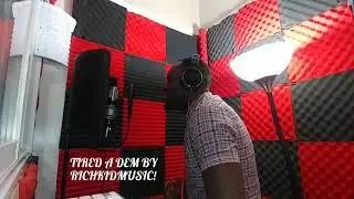TIRED A DEM - RICHKIDMUSIC