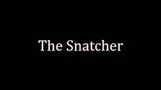The Snatcher