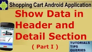 Android Tutorial on Shopping Cart: Create header and detail section in ListView: Part1/2