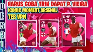 HARUS COBA TRIK CARA MENDAPATKAN ICONIC VIEIRA ICONIC MOMENT ARSENAL PES 2021 MOBILE