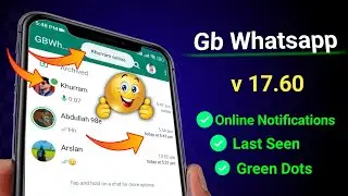Gb Whatsapp v17.60 online/last seen/green dot not showing problem solved 2024