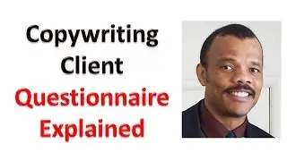 Copywriting Client Questionnaire Explained