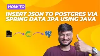 Insert JSON to Postgres via Spring Data JPA using Java