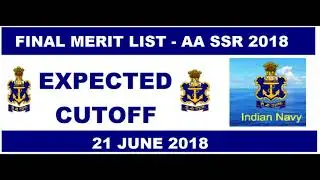 Final Merit List -Indian Navy AA SSR 2018 !expected cutoff! Must Watch!!!