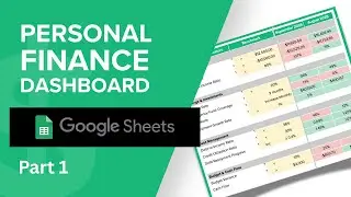 How to Build a Personal Finance Dashboard in Google Sheets: Part 1