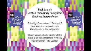 Book Launch - Broken Threads: My Family from Empire to Independence - LLF 2025