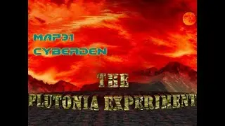 (CHN) The Plutonia Experiment Map31: Cyberden (100% K&S)