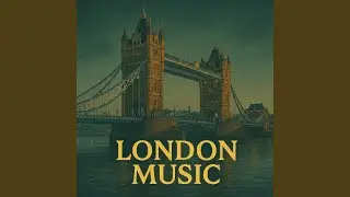 Refined UK Soundscape &ndash; Peaceful Classical Flow