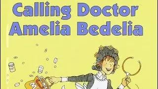 🧑‍⚕️📚🥧Calling Doctor Amelia Bedelia #childrenstory #kidsbookreadaloud #read